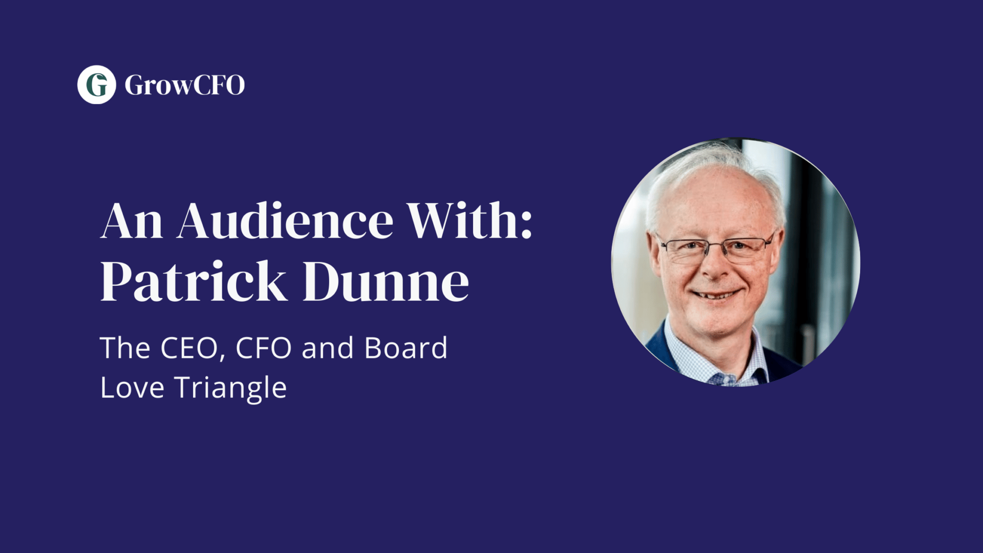 An Audience With Patrick Dunne Growcfo